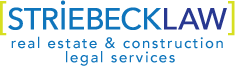 Striebeck Law - Real Estate and Construction Legal Services